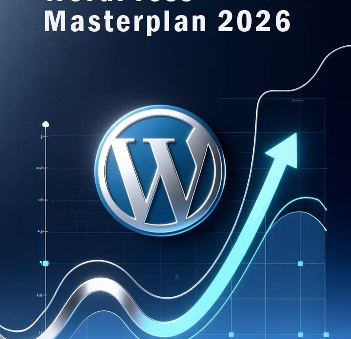 WordPress Masterplan 2026: Strategie, KI, Performance und Barrierefreiheit für Websites, die wirken